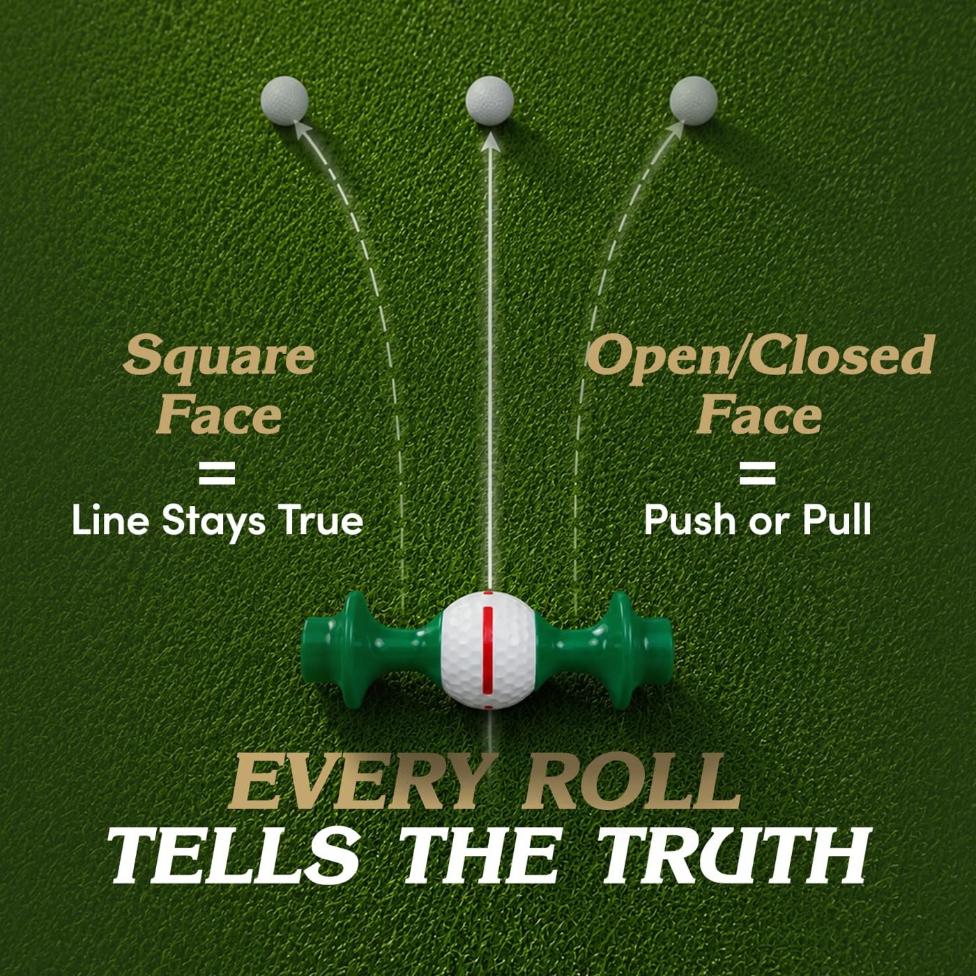 Every roll tells the truth: square face keeps the line, open or closed face pushes or pulls